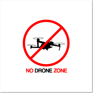 No Drone Zone Posters and Art